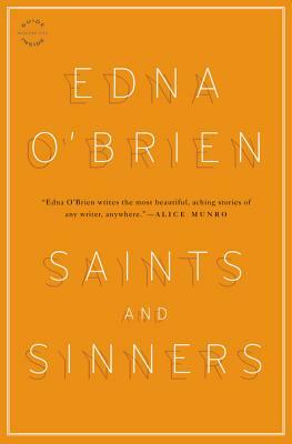 Saints and Sinners: Stories by Edna O'Brien