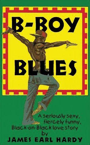 B-Boy Blues by James Earl Hardy