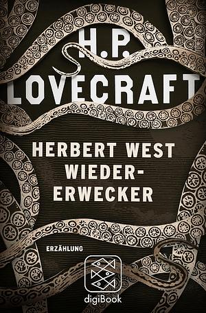 Herbert West Wiedererwecker by H.P. Lovecraft