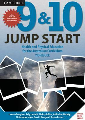 Jump Start Years 9 and 10 for the Australian Curriculum Workbook and Health/Pe [With Access Code] by Sally Lasslett, Leanne Compton, Chrissy Collins