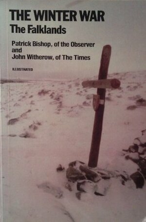 The Winter War: The Falklands by Patrick Bishop