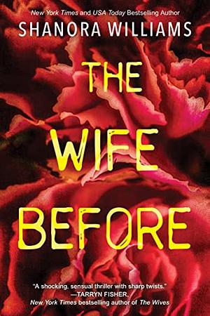 The Wife Before: A Spellbinding Psychological Thriller with a Shocking Twist by Shanora Williams