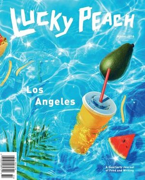 Lucky Peach Issue 21: The Los Angeles Issue by Chris Ying, David Chang, Peter Meehan