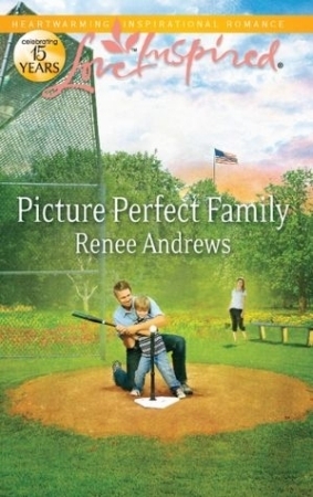 Picture Perfect Family by Renee Andrews