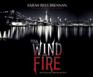 Tell the Wind and Fire by Sarah Rees Brennan