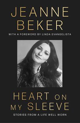 Heart on My Sleeve: Stories from a Life Well Worn by Jeanne Beker