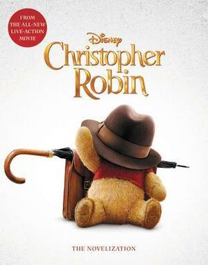 Christopher Robin: The Novelization by The Walt Disney Company, Elizabeth Rudnick