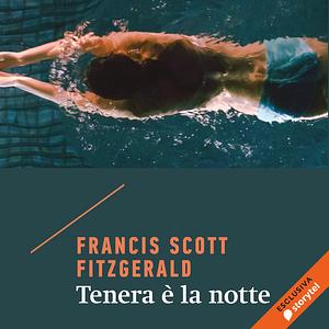 Tenera è la notte by F. Scott Fitzgerald