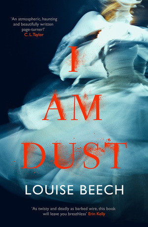 I Am Dust by Louise Beech