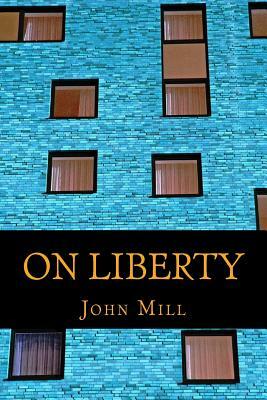 On Liberty by John Stuart Mill