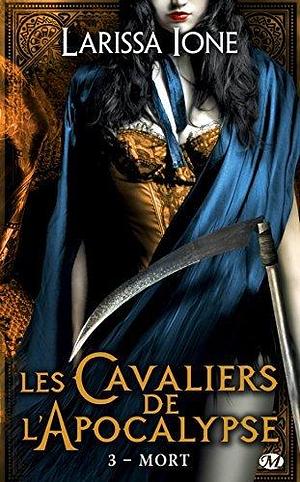 Les Cavaliers de l'Apocalypse, T3 : Mort by Zeynep Diker, Larissa Ione