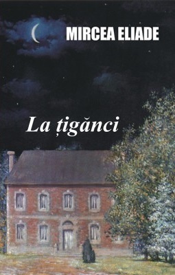 La ţigănci by Mircea Eliade