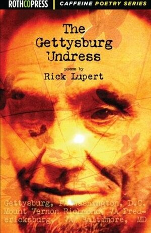 The Gettysburg Undress by Rick Lupert