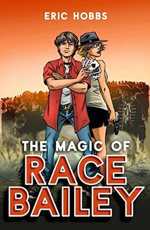 The Magic of Race Bailey by Eric Hobbs