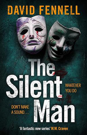 The Silent Man by David Fennell