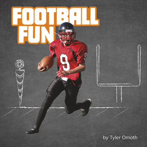 Football Fun by Tyler Omoth