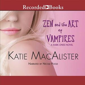 Zen and the Art of Vampires: A Dark Ones Novel by Katie MacAlister