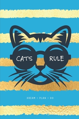 Cats rule: Dream + Plan + Do by Jocs Press