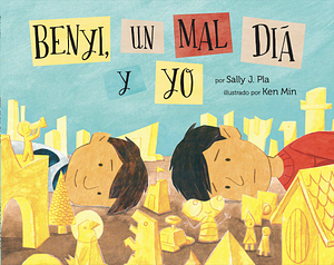 Benyi, Un Mal Día, y Yo by Sally J. Pla, Sally J. Pla