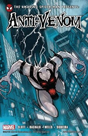 The Amazing Spider-Man Presents: Anti-Venom by Dan Slott, Zeb Wells, Paulo Siqueira, Chris Bachalo