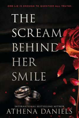 The Scream Behind Her Smile by Athena Daniels