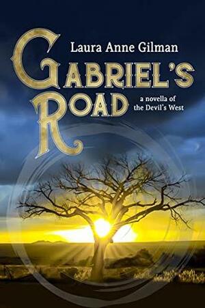 Gabriel's Road by Laura Anne Gilman