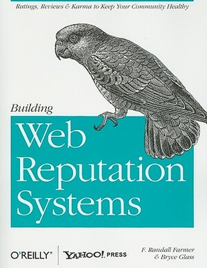 Building Web Reputation Systems by Randy Farmer, Bryce Glass