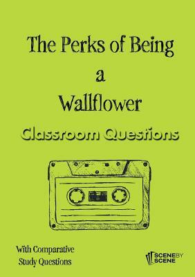 The Perks of Being a Wallflower Classroom Questions by Amy Farrell