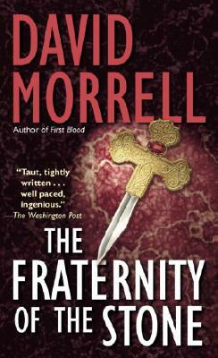 The Fraternity of the Stone by David Morrell