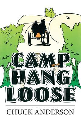 Camp Hang Loose by Chuck Anderson