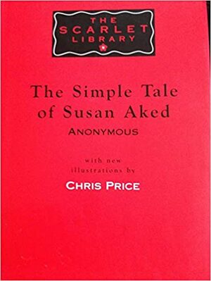The Simple Tale Of Susan Aked by Chris Price