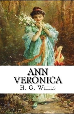 Ann Veronica Illustrated by H.G. Wells