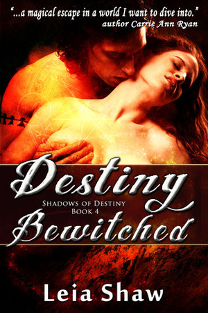 Destiny Bewitched by Leia Shaw