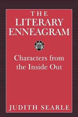 The Literary Enneagram: Characters from the Inside Out by Judith Searle