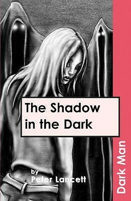 The Shadow in the Dark by Peter Lancett, Jan Pedroietta