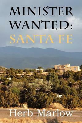 Minister Wanted: Santa Fe by Herb Marlow