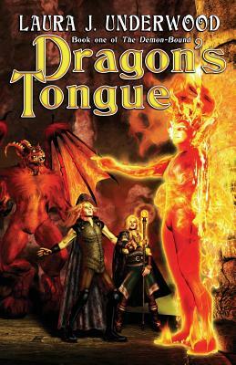 Dragon's Tongue by Laura J. Underwood