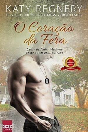 O coração da fera by Katy Regnery