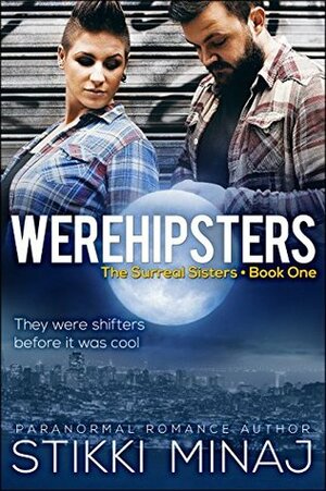 Werehipsters by Stikki Minaj