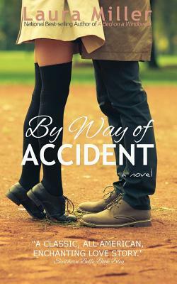 By Way of Accident by Laura Miller