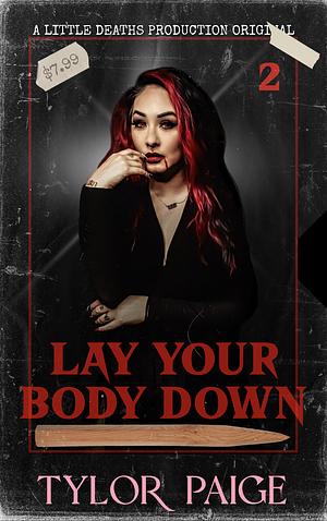 Lay Your Body Down by Tylor Paige