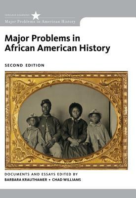 Major Problems in African American History, Loose-Leaf Version by Barbara Krauthamer, Chad Williams