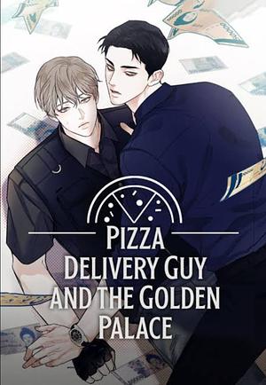 The Pizza Delivery Man and the Gold Palace by Upi