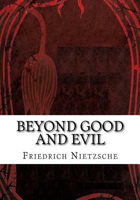 Beyond Good and Evil by Friedrich Nietzsche