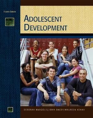 Adolescent Development by Maureen Kenny, Deborah Margolis, John Dacey