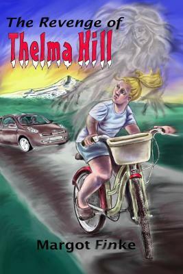 The Revenge of Thelma Hill by Margot Finke