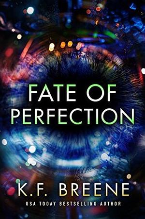 Fate of Perfection by K.F. Breene