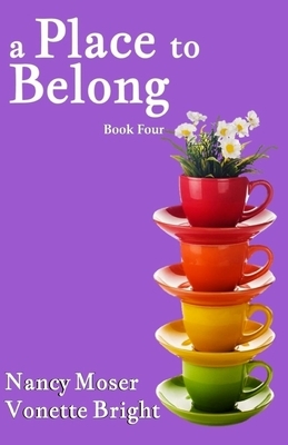 A Place to Belong by Vonette Z. Bright, Nancy Moser