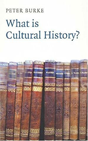 What is Cultural History? by Peter Burke