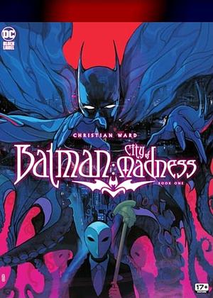 Batman: City of Madness (2023-) #1 by Christian Ward